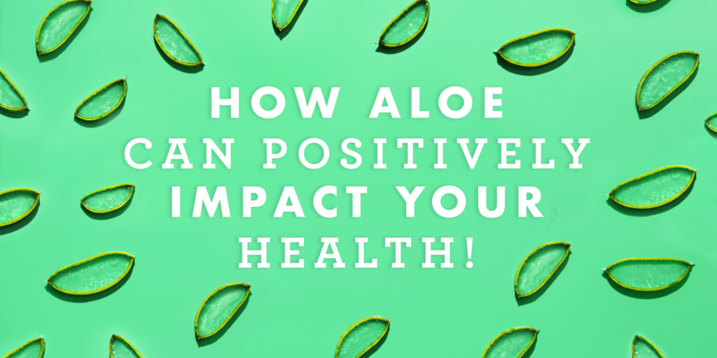 How Aloe Can Positively Impact Your Health - Lily of the Desert